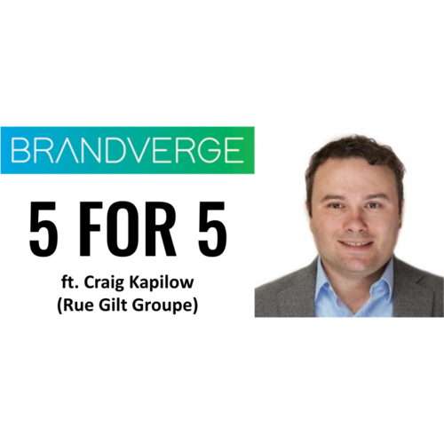 '5 for 5' with Craig Kapilow, Rue Gilt Groupe