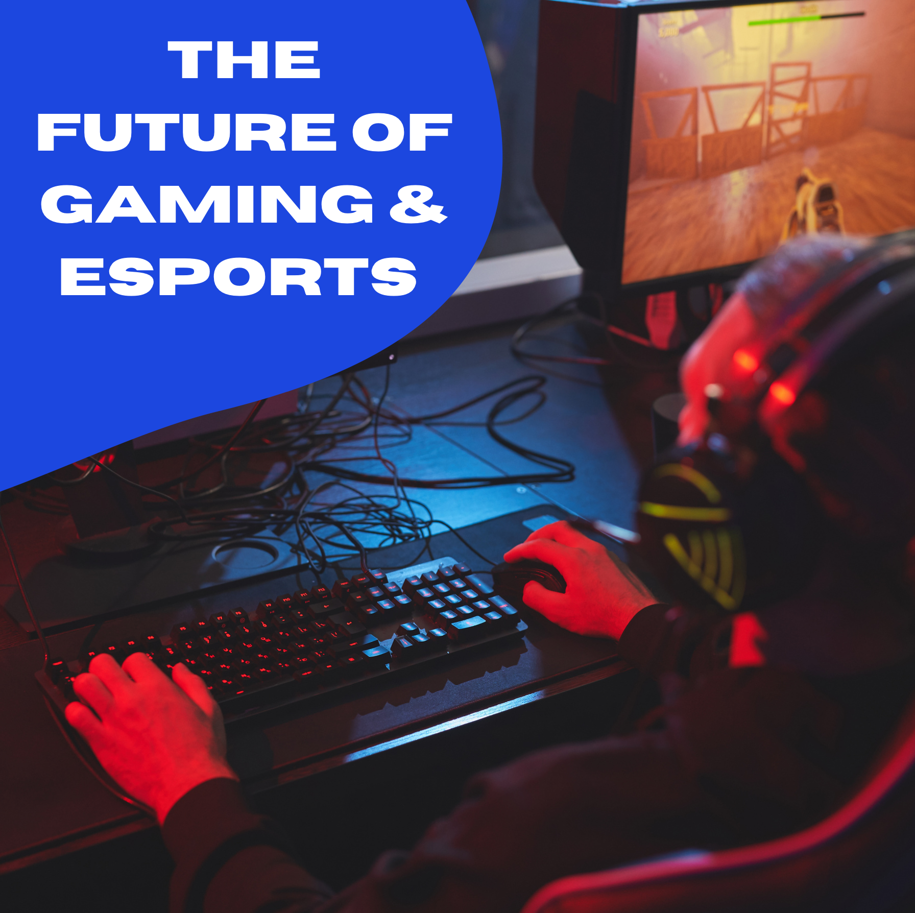 The Future of Gaming and Esports