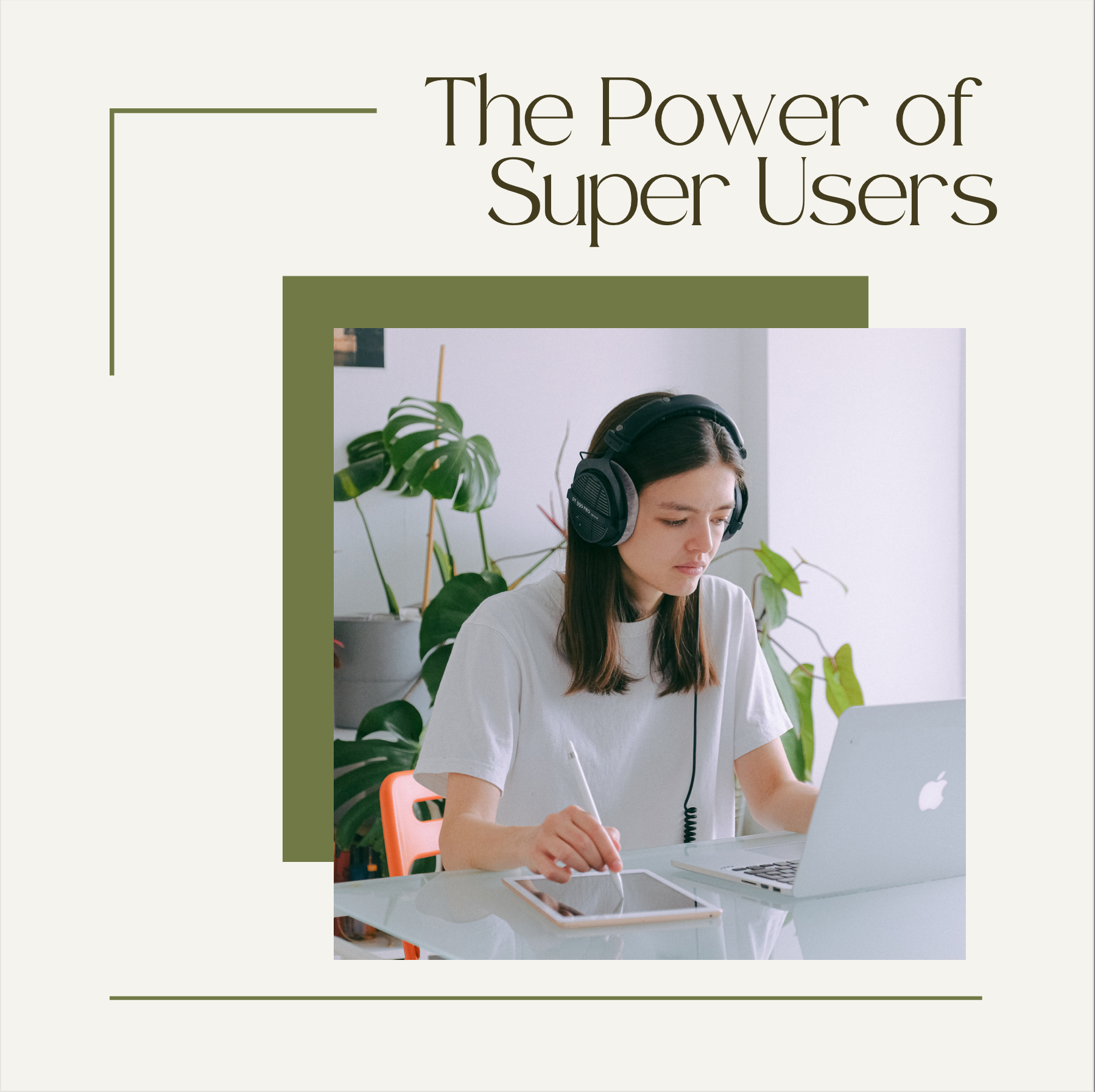 The Power of Super Users￼