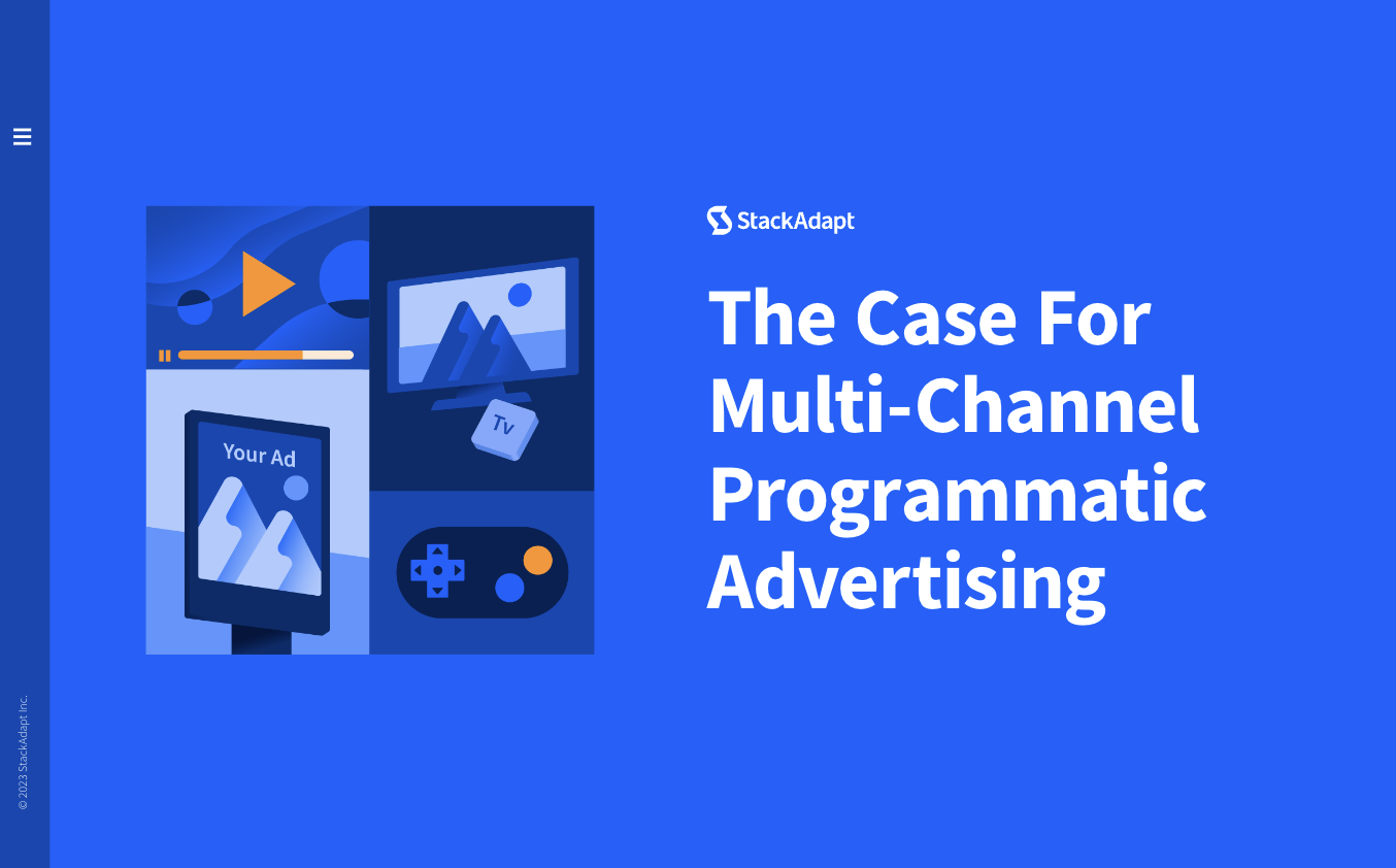 The Case For Multi-Channel Programmatic Advertising