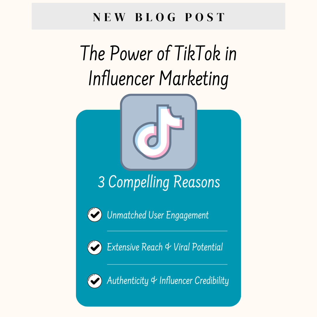 The Power of TikTok in Influencer Marketing: 3 Compelling Reasons