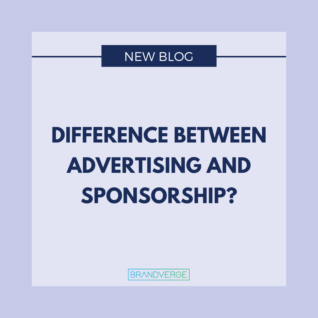 What is the Difference between Advertising and Sponsorship?