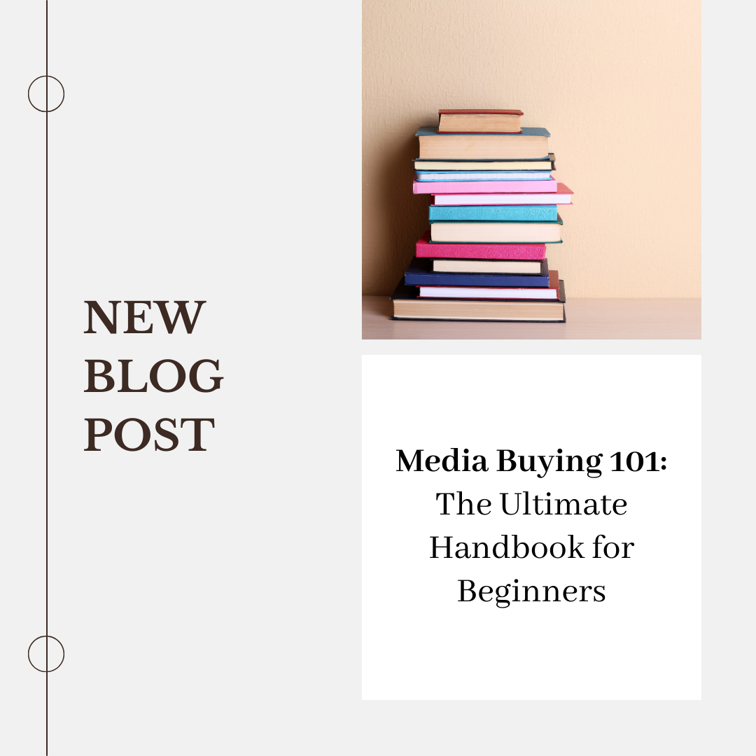 Media Buying 101: The Ultimate Handbook for Beginners
