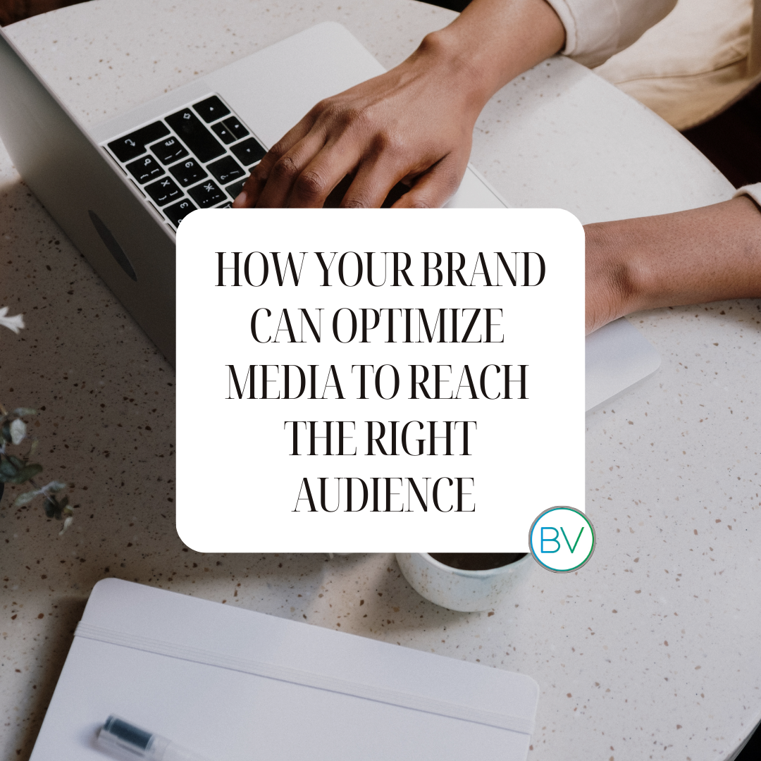 How Can Your Brand Optimize Media to Reach the Right Audience?