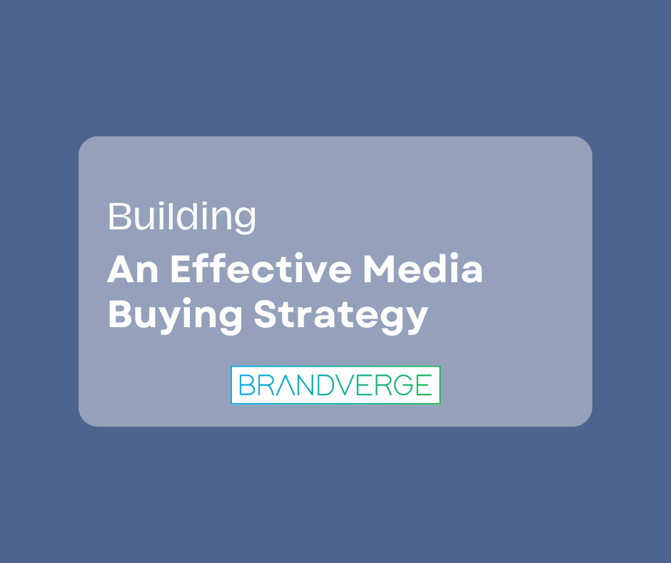 Building an Effective Media Buying Strategy: Strategies for Success