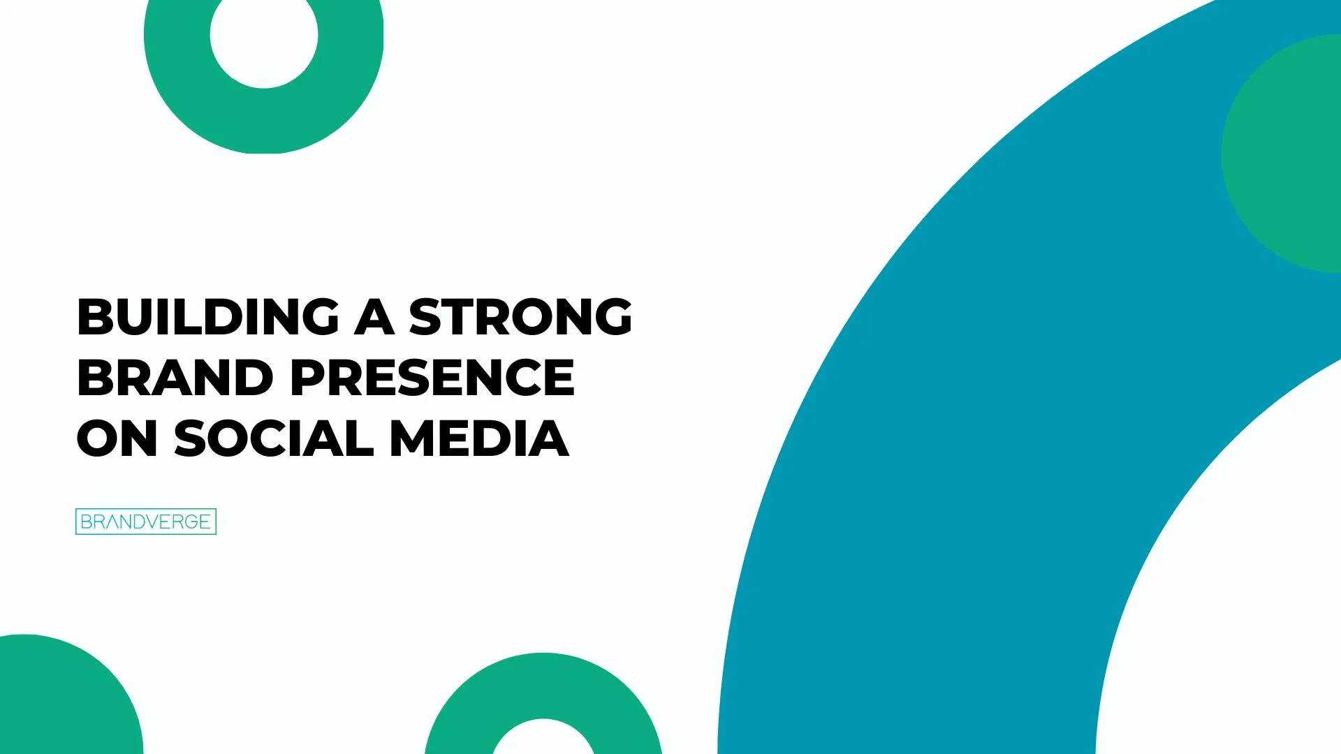 Building A Strong Brand Presence on Social Media