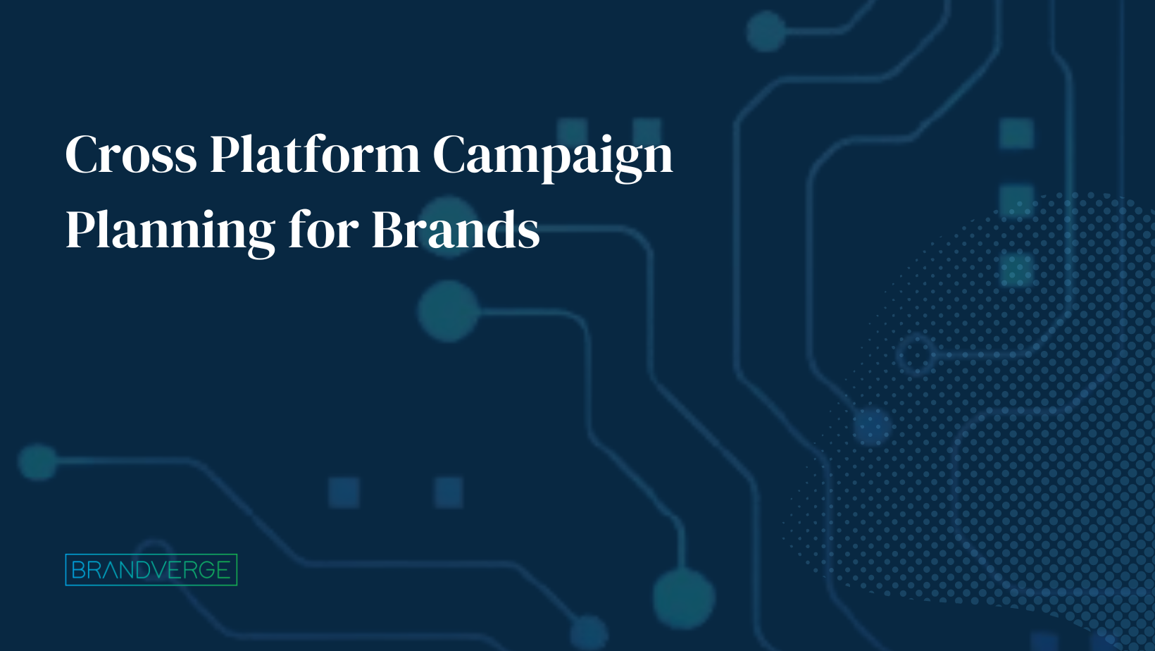 Cross-Platform Campaign Planning for Brands 