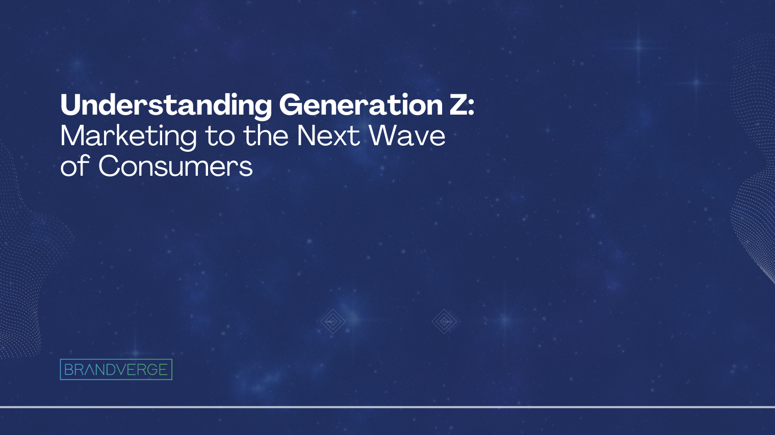 Understanding Generation Z: Marketing to the Next Wave of Consumers