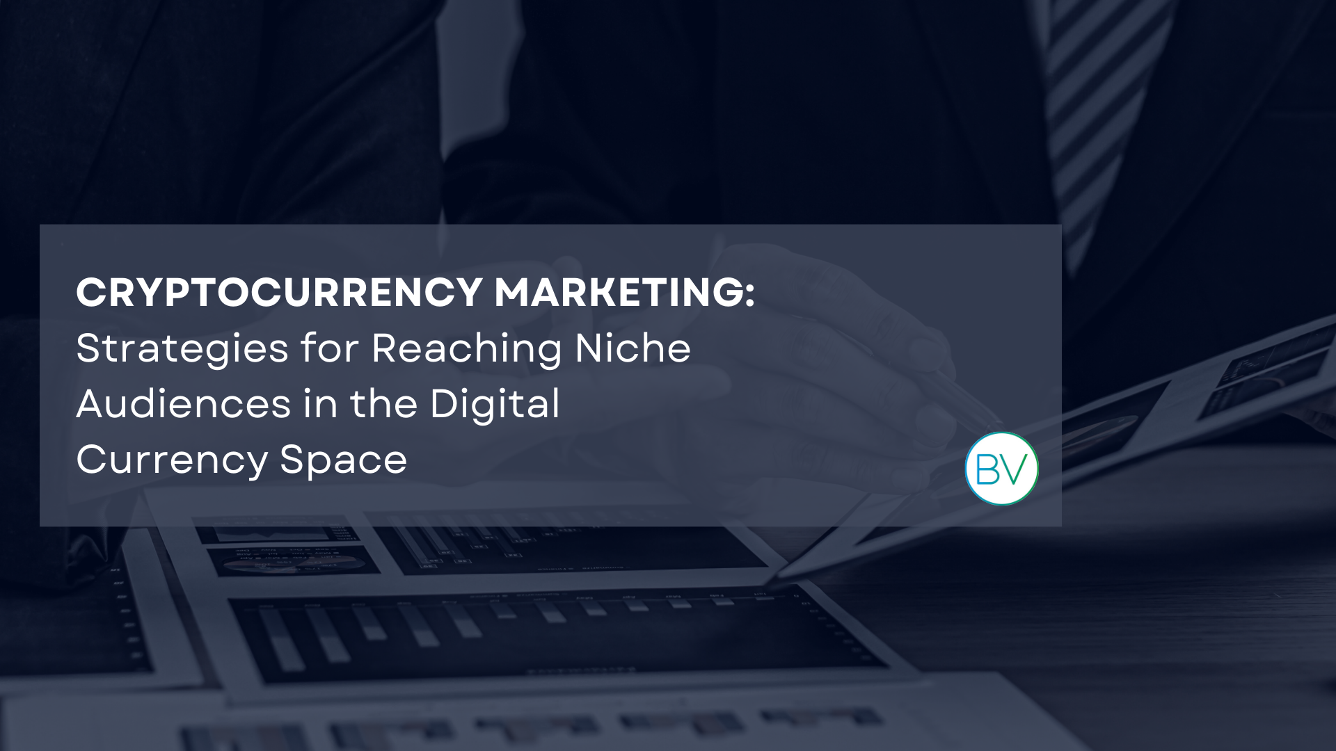 Cryptocurrency Marketing: Strategies for Niche Audience Engagement