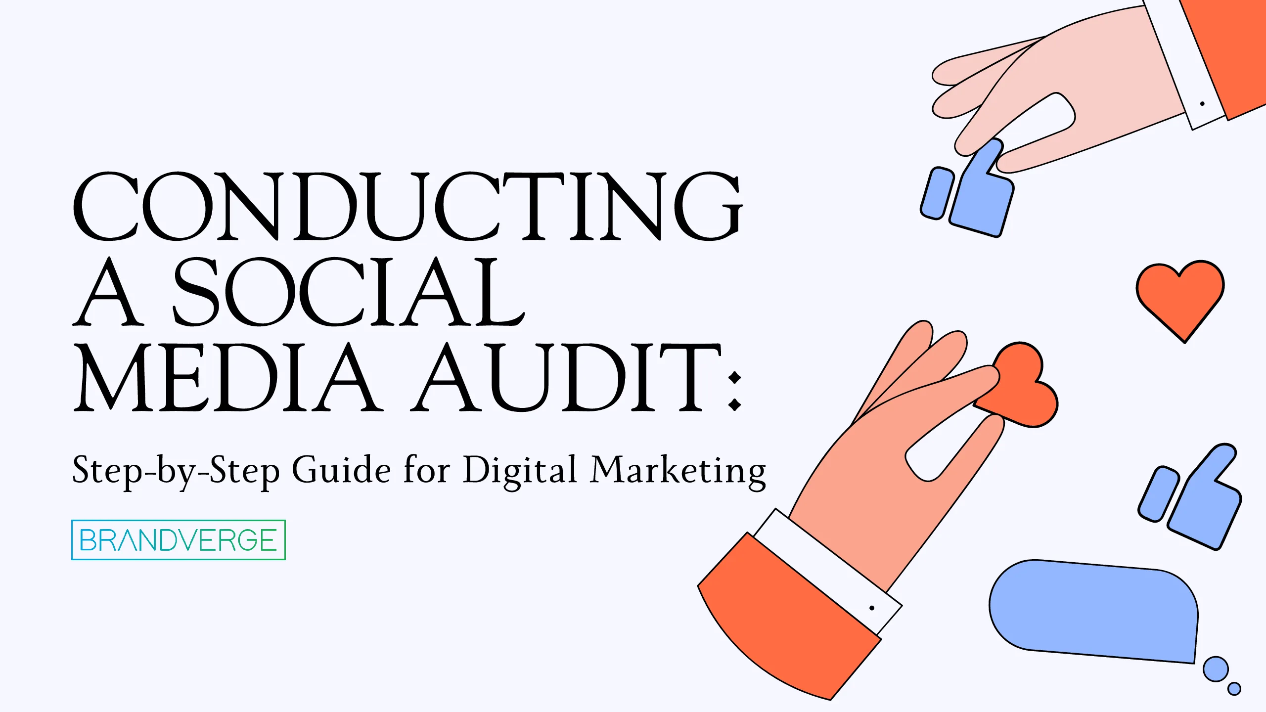 Conducting a Social Media Audit: Step-by-Step Guide for Digital Marketing
