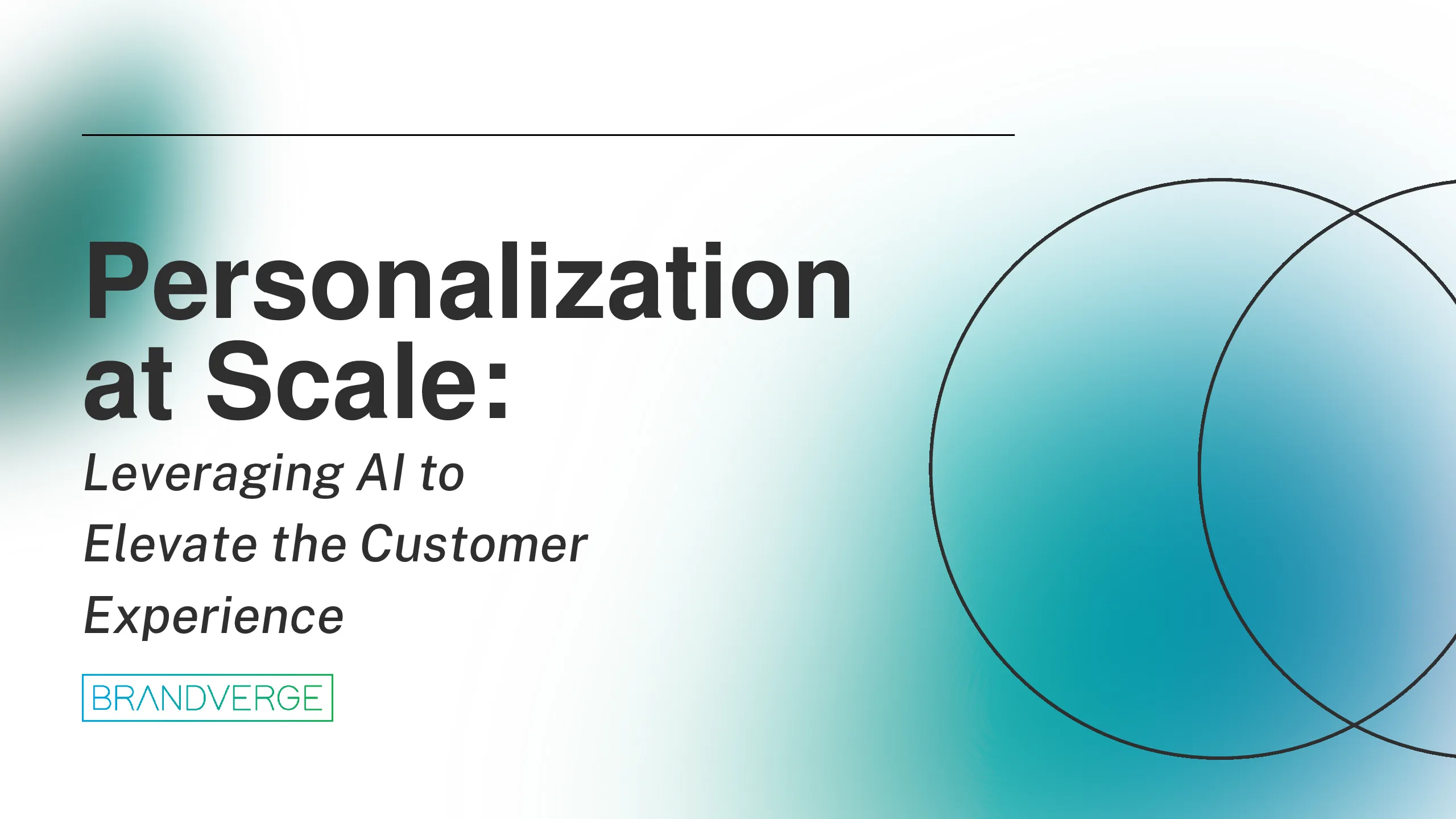 Personalization at Scale: Leveraging AI to Elevate the Customer Experience